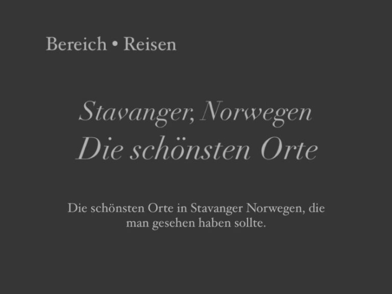 Stavanger, Norwegen: Die schönsten Orte