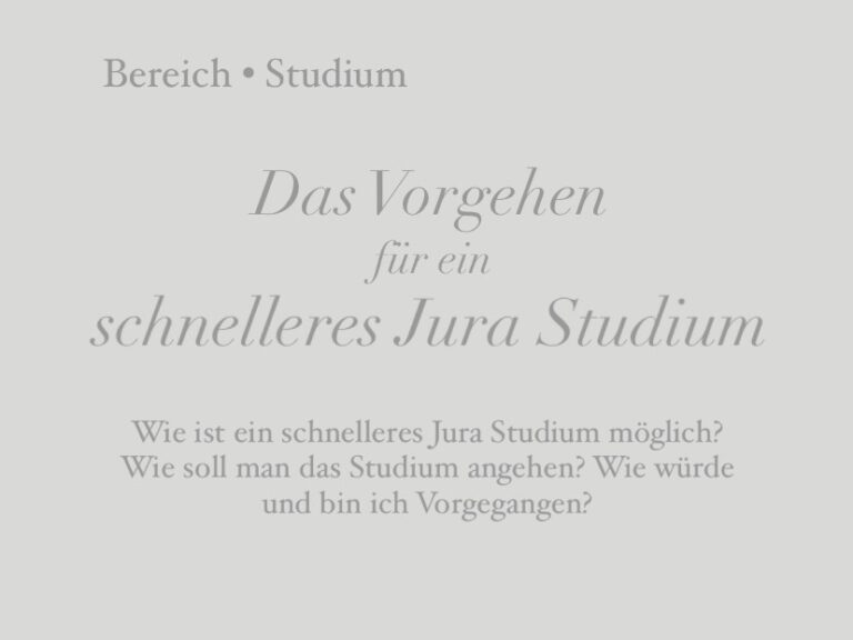Das Vorgehen für ein schnelleres Jura Studium